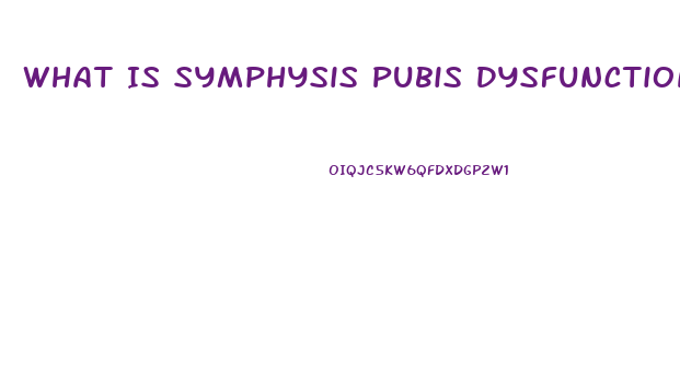 What Is Symphysis Pubis Dysfunction In Pregnancy