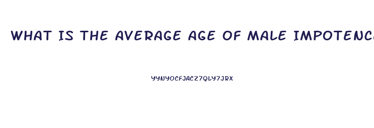 What Is The Average Age Of Male Impotence