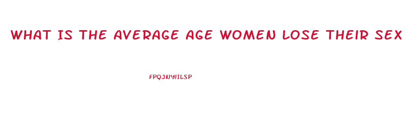 What Is The Average Age Women Lose Their Sex Drive