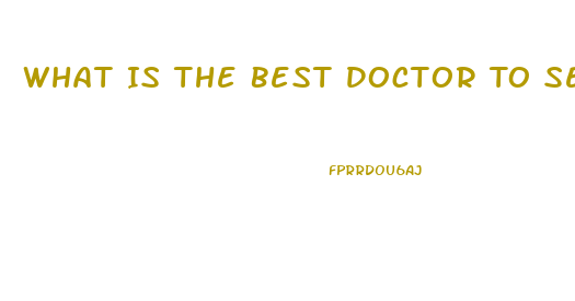 What Is The Best Doctor To See For Libido Problems