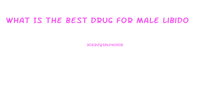 What Is The Best Drug For Male Libido