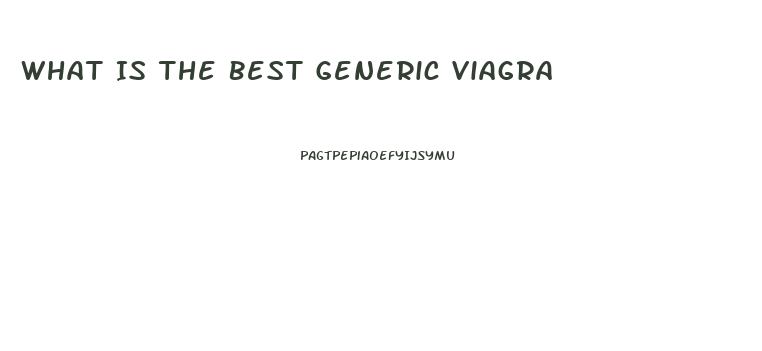 What Is The Best Generic Viagra