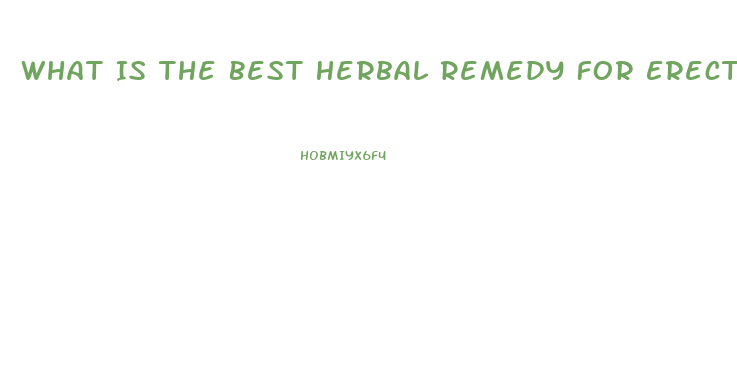 What Is The Best Herbal Remedy For Erectile Dysfunction