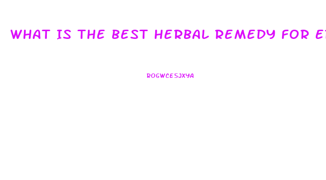 What Is The Best Herbal Remedy For Erectile Dysfunction