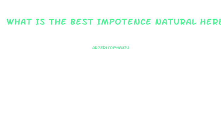 What Is The Best Impotence Natural Herb