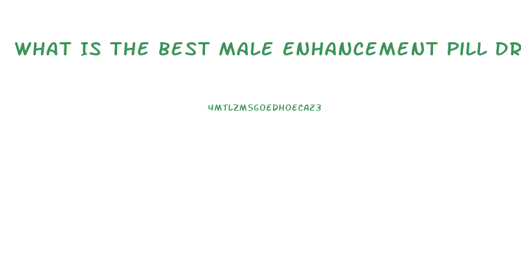 What Is The Best Male Enhancement Pill Dr Phil And Steve Harvey