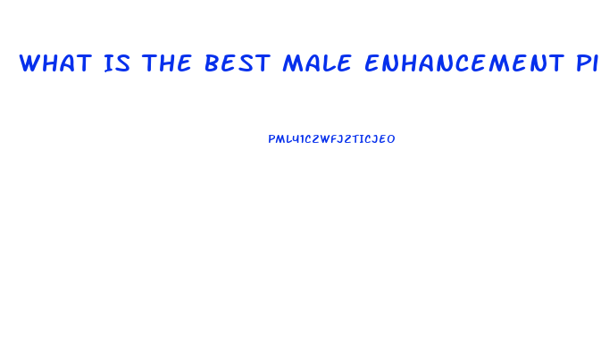 What Is The Best Male Enhancement Pill Dr Phil And Steve Harvey