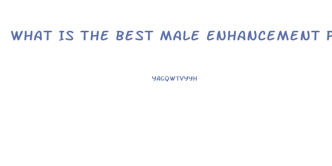 What Is The Best Male Enhancement Pill That Can Be Purchased In Stores Like Walmart Or Gnc