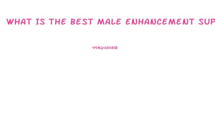 What Is The Best Male Enhancement Supplement On The Market