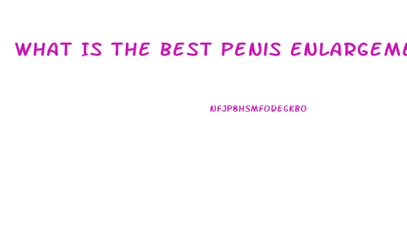 What Is The Best Penis Enlargement Cream
