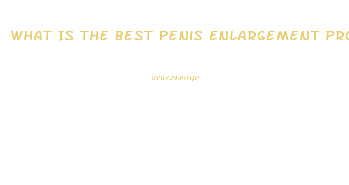 What Is The Best Penis Enlargement Product