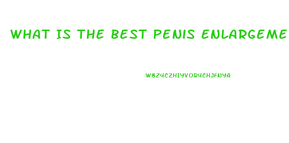 What Is The Best Penis Enlargement Surgery