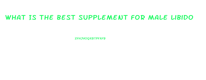 What Is The Best Supplement For Male Libido