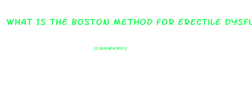 What Is The Boston Method For Erectile Dysfunction