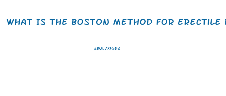 What Is The Boston Method For Erectile Dysfunction