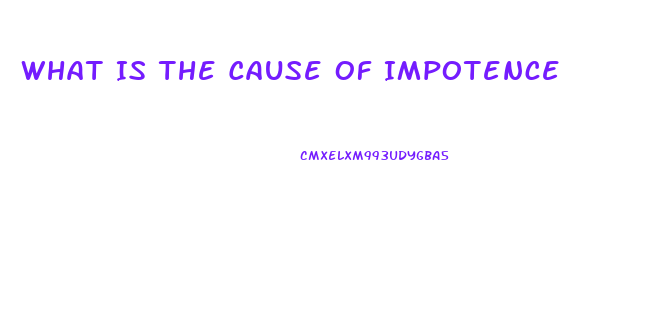What Is The Cause Of Impotence