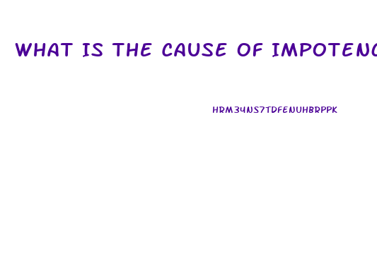 What Is The Cause Of Impotence