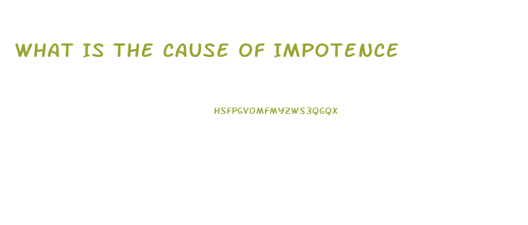 What Is The Cause Of Impotence