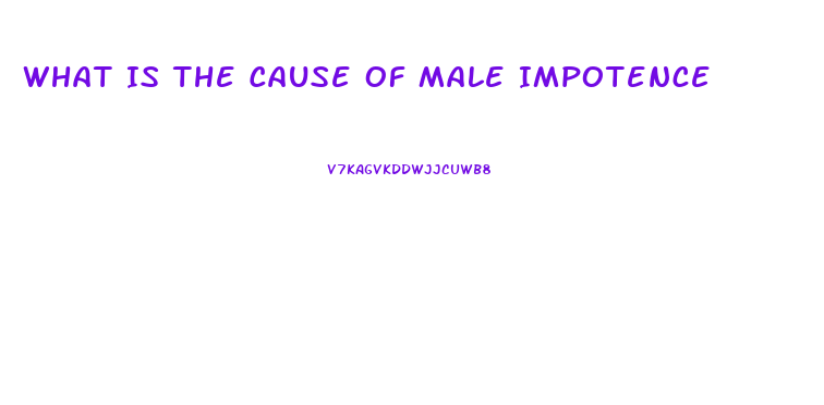 What Is The Cause Of Male Impotence