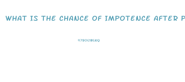 What Is The Chance Of Impotence After Prostate Surgery