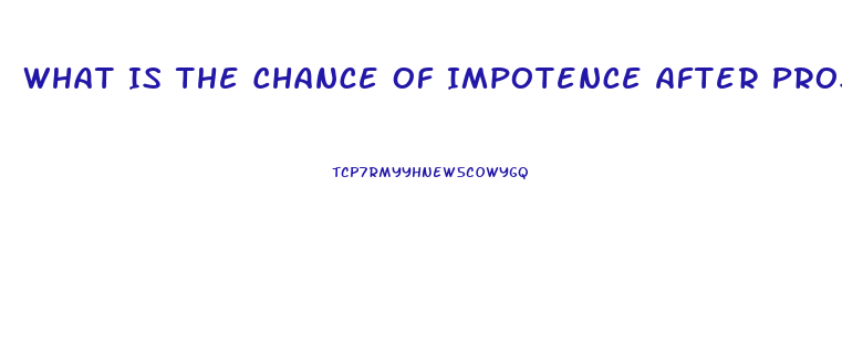 What Is The Chance Of Impotence After Prostate Surgery