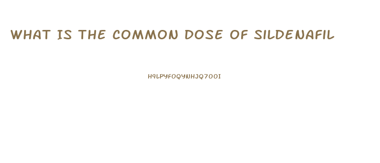 What Is The Common Dose Of Sildenafil