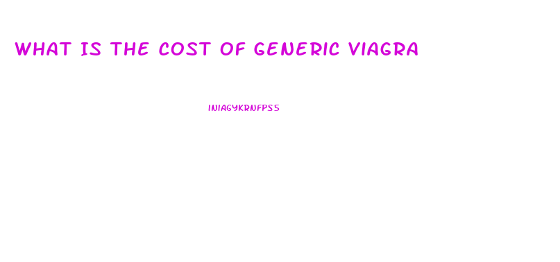 What Is The Cost Of Generic Viagra