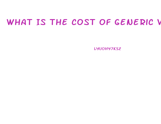 What Is The Cost Of Generic Viagra