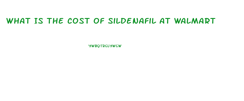 What Is The Cost Of Sildenafil At Walmart