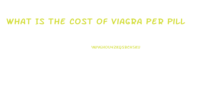 What Is The Cost Of Viagra Per Pill