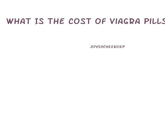 What Is The Cost Of Viagra Pills