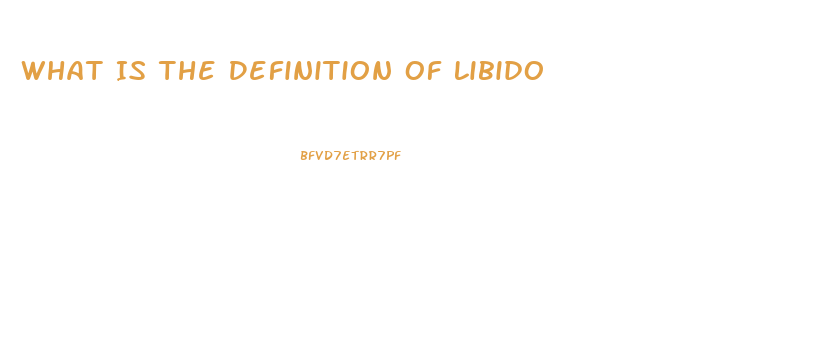 What Is The Definition Of Libido