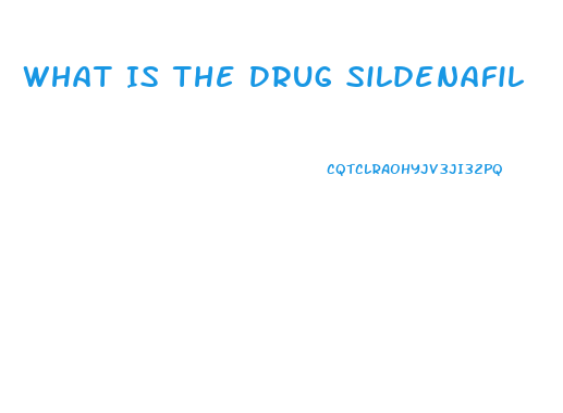 What Is The Drug Sildenafil