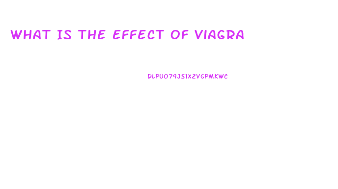 What Is The Effect Of Viagra