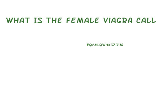 What Is The Female Viagra Called