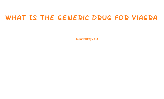 What Is The Generic Drug For Viagra