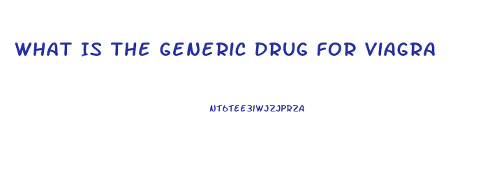 What Is The Generic Drug For Viagra