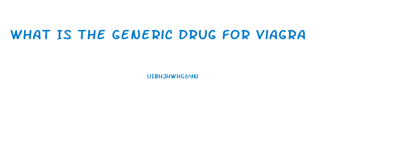 What Is The Generic Drug For Viagra