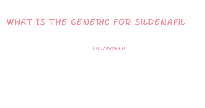 What Is The Generic For Sildenafil