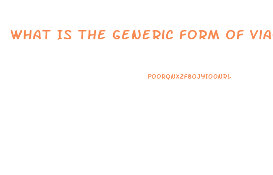 What Is The Generic Form Of Viagra