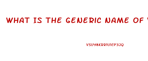 What Is The Generic Name Of Viagra