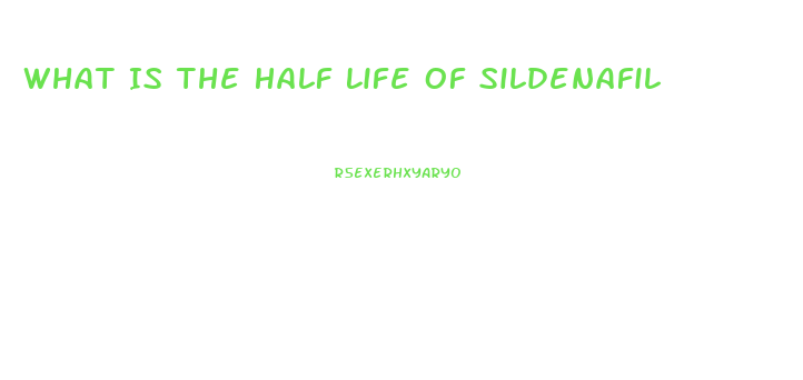 What Is The Half Life Of Sildenafil