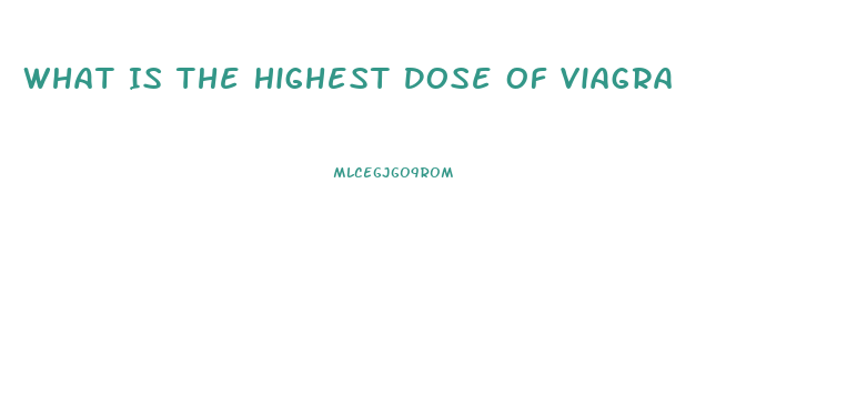 What Is The Highest Dose Of Viagra