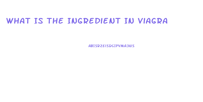 What Is The Ingredient In Viagra