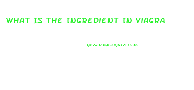 What Is The Ingredient In Viagra