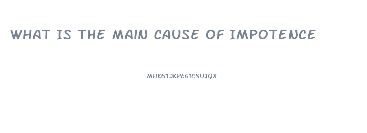 What Is The Main Cause Of Impotence