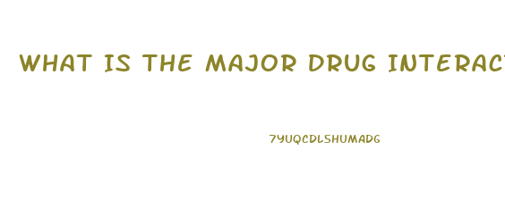 What Is The Major Drug Interactions Between Phosphodiesterase Inhibitor Drugs Such As Sildenafil