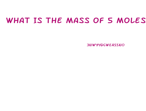 What Is The Mass Of 5 Moles Of Sildenafil