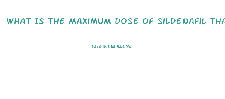 What Is The Maximum Dose Of Sildenafil That Should Be Taken