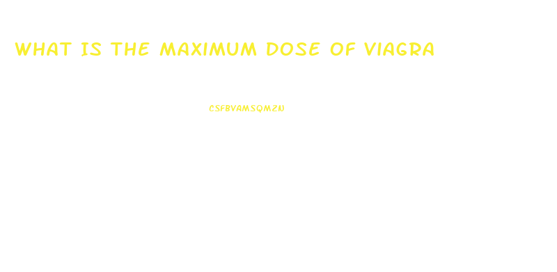 What Is The Maximum Dose Of Viagra